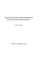 Square-integrable Hausdorff-based measures and their products di David Carfì edito da Il Gabbiano (Messina)