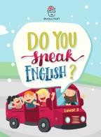 Do you speak english? Level 2. Ediz. per la scuola di Maria Adelaide Smecca edito da Libriotheca Edizioni