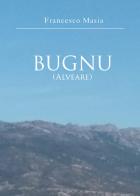 Bugno (alveare) di Francesco Masia edito da Youcanprint