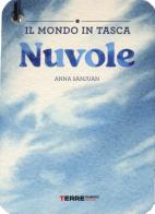 Nuvole. Il mondo in tasca. Ediz. a colori di Anna Sanjuan edito da Terre di Mezzo