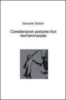 Considerazioni postume d'un mort'ammazzato di Giancarlo Giuliani edito da Lulu.com