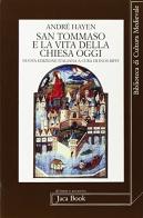 San Tommaso e la vita della Chiesa oggi di André Hayen edito da Jaca Book