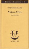 Enten-Eller vol.2 di Søren Kierkegaard edito da Adelphi