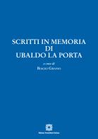 Scritti in memoria di Ubaldo La Porta edito da Edizioni Scientifiche Italiane