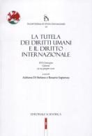 La tutela dei diritti umani e il diritto internazionale edito da Editoriale Scientifica