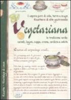 Ricettario di alta gastronomia vegetariana di Anastasia Zanoncelli edito da Edizioni del Baldo