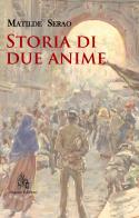 Storia di due anime. Nuova ediz. di Matilde Serao edito da Diogene Edizioni