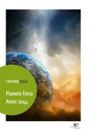 Pianeta Terra. Anno 2044 di Ermanno Regio edito da Europa Edizioni