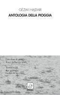 Antologia della pioggia. Testo albanese a fronte. Ediz. bilingue di Gëzim Hajdari edito da Ensemble