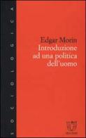 Introduzione a una politica dell'uomo di Edgar Morin edito da Booklet Milano
