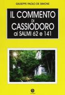 Il commento di Cassiodoro ai Salmi 62 e 141 di Giuseppe De Simone edito da VivereIn