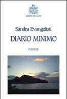 Diario minimo di Sandra Evangelisti edito da Edizioni del Leone