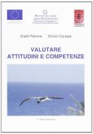 Valutare attitudini e competenze di Giulio Peirone, Enrico Canepa edito da Le Mani-Microart'S