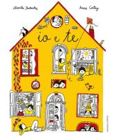 Io e te. Ediz. a colori di Anne Cortey edito da Arka