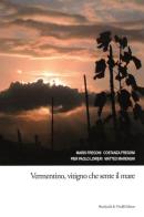 Vermentino, vitigno che sente il mare di P. Paolo Lorieri edito da Bandecchi & Vivaldi
