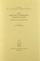 Acta graduum academicorum Gymnasii Patavini ab anno 1461 ad annum 1470 edito da Antenore