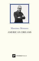 American dreams di Massimo Morasso edito da Interno Poesia Editore