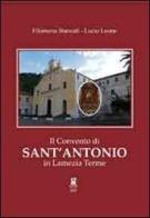 Il convento di Sant'Antonio in Lamezia Terme di Filomena Stancati, Lucio Leone edito da Gigliotti