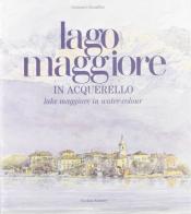 Lago Maggiore in acquerello. Ediz. italiana e inglese edito da Nicolini