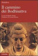 Il cammino dei Bodhisattva di Santideva edito da Edilibri