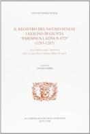 Il registro del notaio senese Ugolino Di Giunta «parisinus latinus 4725» (1283-1287). Alle origini dell'archivio della casa della misericordia di Siena edito da Accademia Degli Intronati