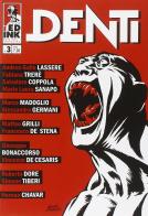 Denti vol.3 edito da Inkiostro