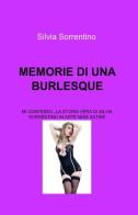 Memorie di una burlesque di Silvia Sorrentino edito da ilmiolibro self publishing