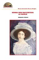 Nonna non raccontava le favole di Maria Antonietta Novara Biagini edito da Edizioni L'Isola di Patmos