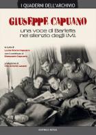 Giuseppe Capuano. Una voce di Barletta nel silenzio degli I.M.I. edito da Rotas