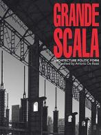 Great scala, architecture, politic and form edito da Listlab