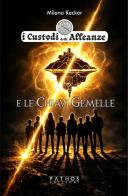 I custodi delle alleanze e le chiavi gemelle di Milena Kecker edito da Pathos Edizioni