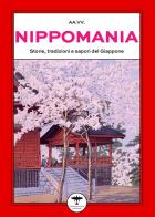 Nippomania. Storie, tradizioni e sapori del Giappone edito da Idrovolante Edizioni