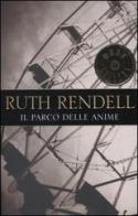 Il parco delle anime di Ruth Rendell edito da Mondadori
