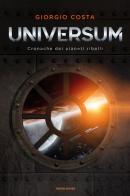 Universum. Cronache dei pianeti ribelli di Giorgio Costa edito da Mondadori