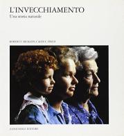 L' invecchiamento. Una storia naturale di Robert E. Ricklefs, Caleb E. Finch edito da Zanichelli