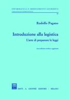 Introduzione alla legistica. L'arte di preparare le leggi di Rodolfo Pagano edito da Giuffrè