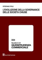 L' evoluzione della governance delle società chiuse di Stefano Poli edito da Giuffrè