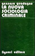 Principi di sociologia criminale di Bruno Pannain edito da Liguori