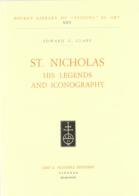 St. Nicholas, his legends and iconography di Edward G. Clare edito da Olschki
