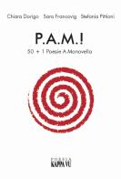 P.A.M.! 50+1 poesie a manovella di Chiara Dorigo, Sara Francovig, Stefania Pittioni edito da Kappa Vu