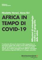 Africa in tempo di Covid-19 di Nicoletta Varani, Anna Siri edito da libreriauniversitaria.it