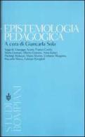 Epistemologia pedagogica. Il dibattito contemporaneo in Italia edito da Bompiani