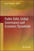 Public debt, global governance and economic dynamism edito da Springer Verlag