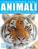 L' enciclopedia degli animali. Un viaggio tra le meraviglie del regno animale edito da Edicart