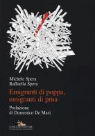Emigranti di poppa, emigranti di prua di Michele Spera, Raffaella Spera edito da Gangemi Editore