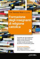 Formazione degli insegnanti di religione cattolica vol.2 edito da Ancora