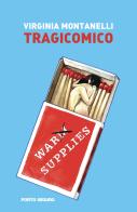 Tragicomico di Virginia Montanelli edito da Porto Seguro