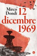12 dicembre 1969 di Mirco Dondi edito da Laterza