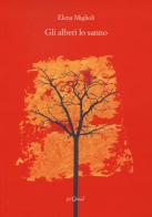 Gli alberi lo sanno di Elena Miglioli edito da Pequod