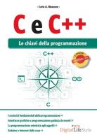 C e C++. Le chiavi della programmazione di Carlo A. Mazzone edito da Edizioni LSWR